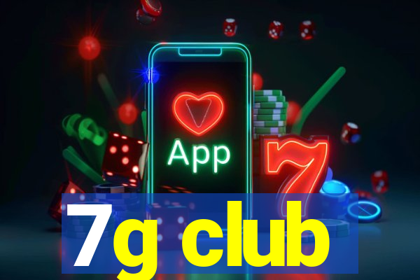 7g club